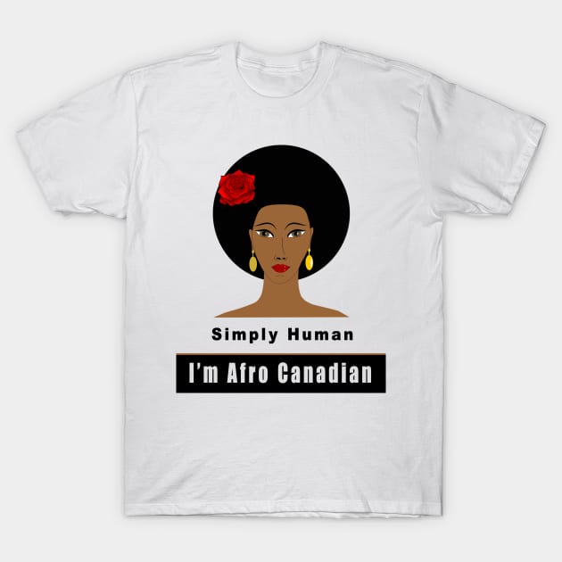 I'm Afro Canadian T-Shirt by Obehiclothes